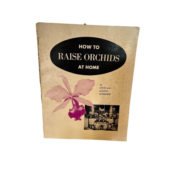 1953 How To Raise Orchids At Home Louis Gladys Schirmer Author Signed 1955 VTG